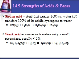14.5 Strengths of Acids & Bases