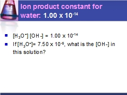 Ion product constant for water: 1.00 x 10-14 